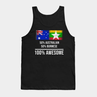 50% Australian 50% Burmese 100% Awesome - Gift for Burmese Heritage From Myanmar Tank Top